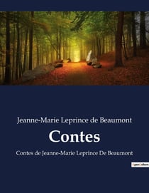 Contes : Contes de Jeanne-Marie Leprince De Beaumont