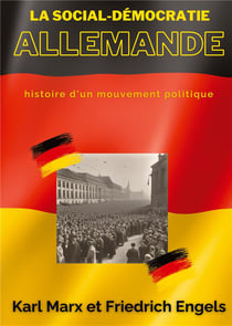La social-démocratie allemande : Histoire d'un mouvement politique
