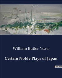 Certain noble plays of japan