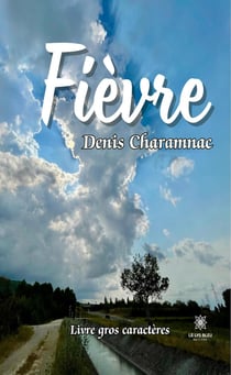 Fièvre - Livre gros caractères