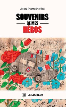 Souvenirs de mes héros