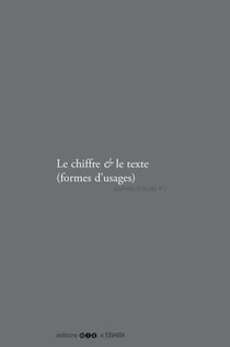 Le chiffre & le texte (formes d'usages)