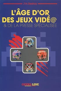 L'âge d'or des jeux vidéo & de la presse spécialisée