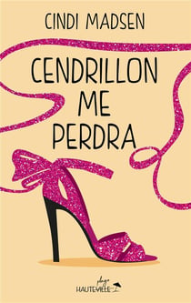 Cendrillon me perdra - édition collector