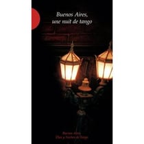 Buenos Aires, une nuit de tango