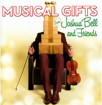 Musical gifts from Joshua Bell and friends