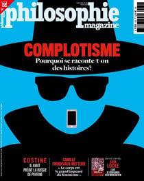 Philosophie magazine n.169 : Complotisme : Pourquoi se raconte-t-on des histoires ?