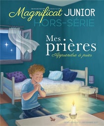 Magnificat junior Hors-Série n.1 : mes prières - apprendre à prier
