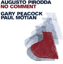 No comment / Augusto Pirodda - Gary Peacock - Paul Motian