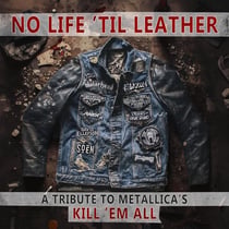 No Life 'Til Leather - A Tribute to Metallica's Kill 'Em All