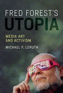 Fred forest's utopia /anglais