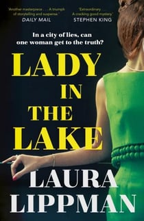 Lady in the Lake : 'Haunting . . . Extraordinary.' STEPHEN KING