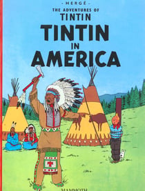 The adventures of Tintin Tome 3 : Tintin in America