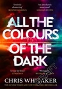 All the Colours of the Dark : The Instant Sunday Times Bestseller - 'a wonderful book' (Richard Osman)