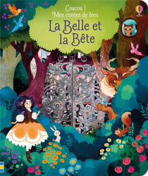 Coucou ! Mes contes de fées - La belle et la bête
