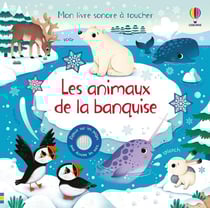 Mon livre sonore à toucher : les animaux de la banquise