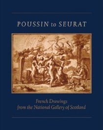 Poussin to seurat - french drawings from the national gallery of scotland