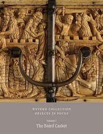 Wyvern collection : Objects in focus : The Baird Casket