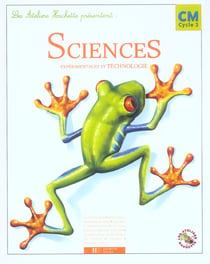 Ateliers hachette - sciences expérimentales et technologie - cm - livre de l'élève (édition 2010)