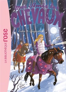 Mes amis les chevaux Tome 15 : Lulu a disparu !
