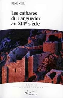 Les cathares du Languedoc au XIIIe siècle