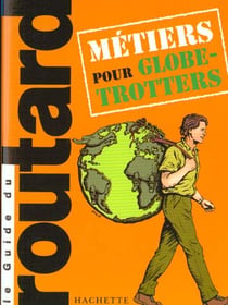 Guide du routard - metiers pour globe-trotter 2000-2001