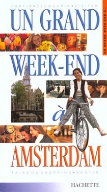 Un grand week-end a amsterdam