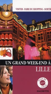 Un grand week-end : Lille