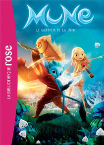 Mune - le roman du film