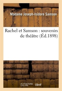 Rachel et Samson : souvenirs de théâtre