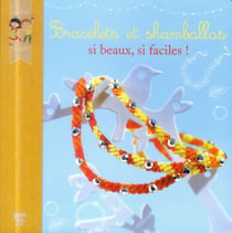 Bracelets et shamballas si beaux, si faciles !