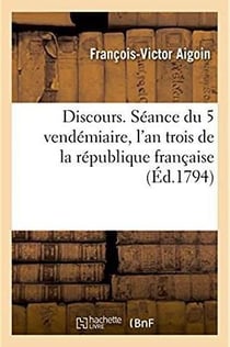 Discours, seance du 5 vendemiaire, l'an trois de la republique francaise