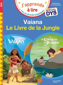 J'apprends à lire avec les grands classiques Disney : Vaiana/le livre de la jungle - spécial dyslexie