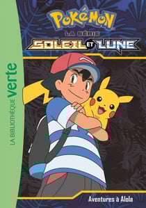 Pokémon - Soleil et Lune Tome 1 : aventures à Alola
