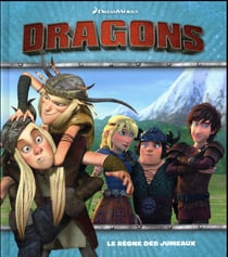Dreamworks dragons - le regne des jumeaux