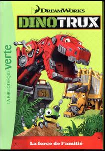 Dinotrux Tome 3 : la force de l'amitié