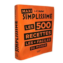 Simplissime : maxi - les 500 recettes les + faciles du monde