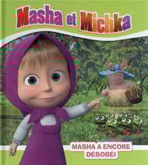 Masha et Michka : Masha a encore désobéi