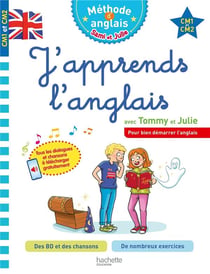 Tommy et Julie - méthode d'anglais : j'apprends l'anglais avec Tommy et Julie - CM1, CM2