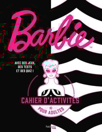 Barbie : Cahier d'activités pour adultes