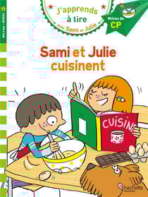 J'apprends à lire avec Sami et Julie : CP niveau 2 - Sami et Julie cuisinent