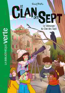 Le Clan des Sept Tome 12 : Le téléscope du Clan des Sept