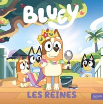 Bluey : Les reines