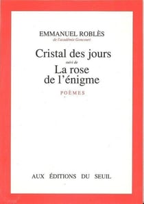 Cristal des jours - la rose de l'énigme