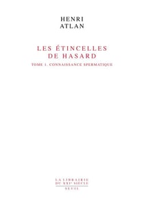 Les etincelles de hasard - connaissance spermatique