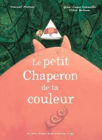 Le petit chaperon de ta couleur