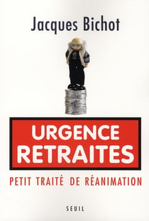 Urgence retraites - petit traité de réanimation