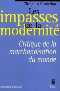 Les impasses de la modernité - critique de la marchandisation du monde
