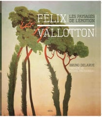 Félix Vallotton - les paysages de l'émotion