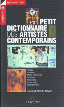 Petit dictionnaire des artistes contemporains